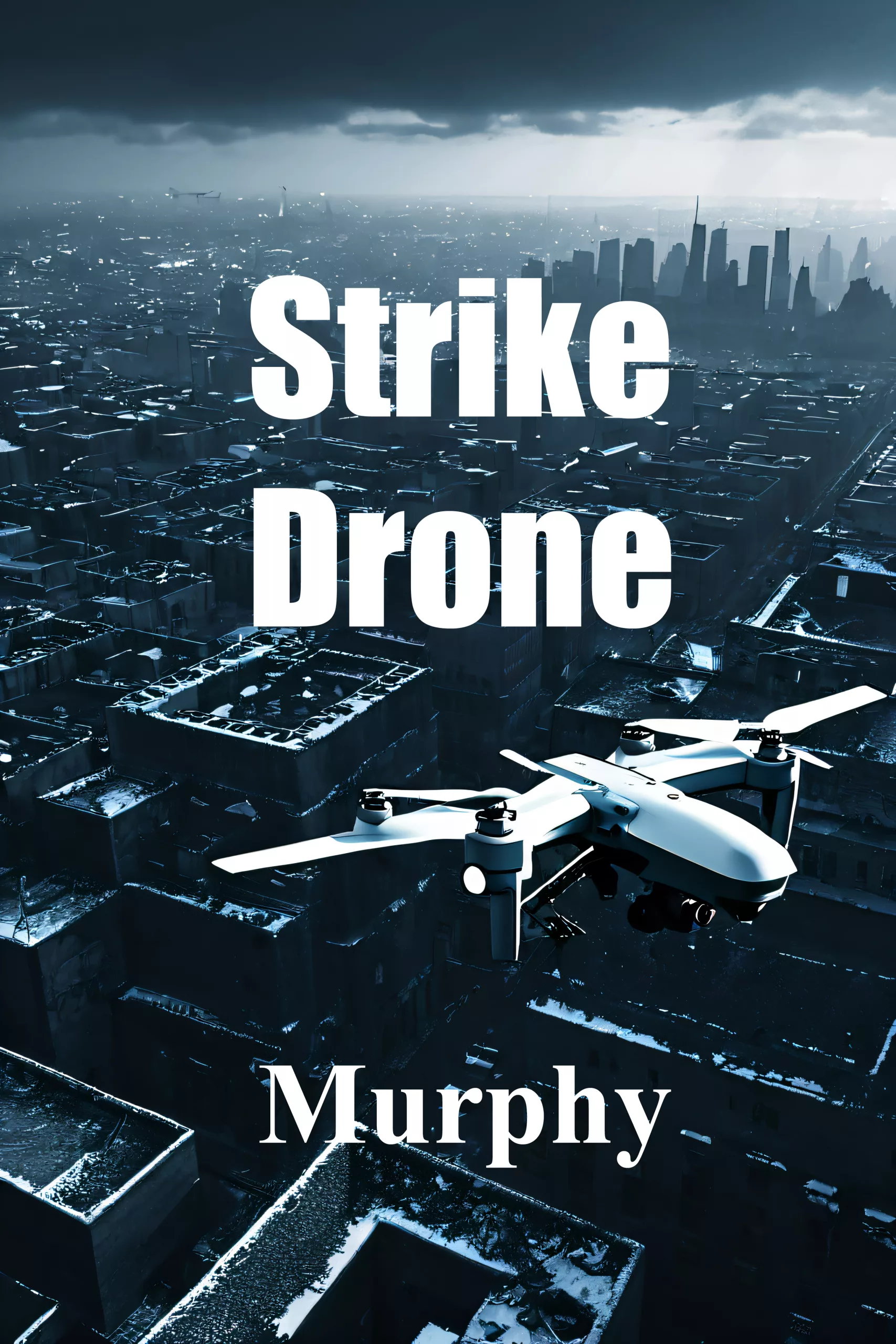 Strike Drone, Murphy, Espionage Thriller